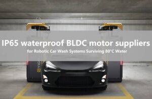IP65 waterproof BLDC motor suppliers for Robotic Car Wash Systems Surviving 80°C Water