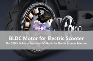 ​The OEM's Guide to Brushless DC Motor for Electric Scooter Selection Balancing Power