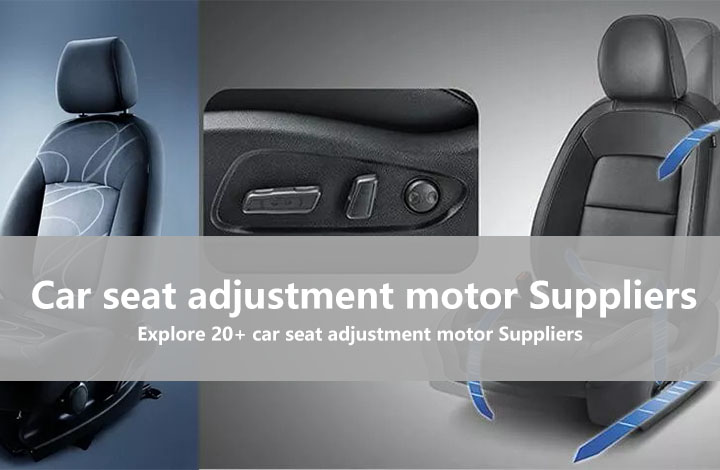 car seat adjustment motor Suppliers